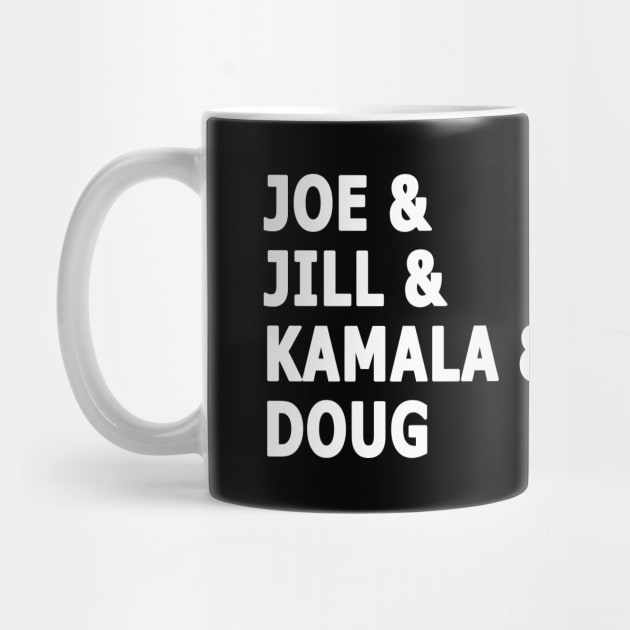 Joe and Jill and Kamala and Doug - White Print by WeLovePopCulture